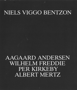Niels Viggo Bentzon - Aagaard Andersen, Wilhelm Freddie, Per Kirkeby, Albert Mertz